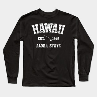 Hawaiian Aloha State Graphic Vintage Hawaiian Islands Long Sleeve T-Shirt